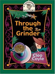 Cover of: Through the grinder by Cleo Coyle