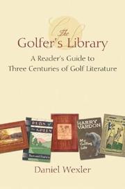 Cover of: The Golfer's Library: A Reader's Guide to Three Centuries of Golf Literature