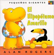 El Hipopotamo Amarillo (Little Giants) (Pequeños Gigantes) by Alan Rogers