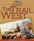 Cover of: The trail West
