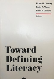 Cover of: Toward defining literacy by Richard L. Venezky, Daniel A. Wagner, Barrie S. Ciliberti, editors.