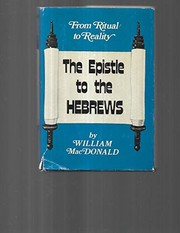 Cover of: The Epistle to the Hebrews: from ritual to reality.