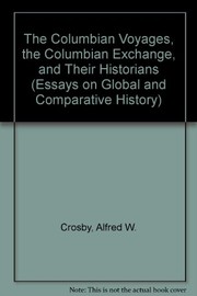 Cover of: The Columbian voyages, the Columbian exchange, and their historians | Alfred W. Crosby