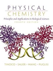 Physical chemistry by Ignacio Tinoco, Kenneth Sauer, James C. Wang, Joseph D. Puglisi