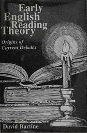 Cover of: Early English reading theory | David Bartine