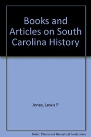 Cover of: Books and articles on South Carolina history | Lewis P. Jones