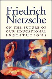 Cover of: On the Future of Our Educational Institutions | Friedrich Nietzsche