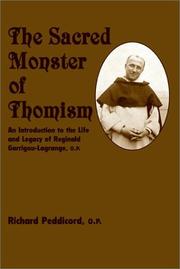 Cover of: The sacred monster of Thomism: an introduction to the life and legacy of Reginald Garrigou-Lagrange