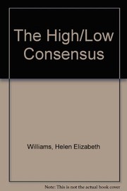 Cover of: The high/low consensus | Helen Elizabeth Williams