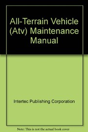 Cover of: All-terrain vehicle (ATV) maintenance manual. | 