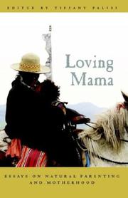 Cover of: Loving Mama: Essays on Natural Parenting and Motherhood