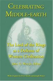 Cover of: Celebrating Middle-Earth: The Lord of the Rings As a Defense of Western Civilization