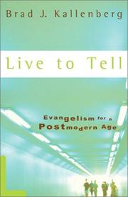 Cover of: Live to Tell: Evangelism in a Postmodern Age