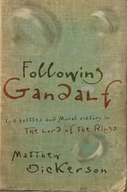 Cover of: Following Gandalf: epic battles and moral victory in the Lord of the rings