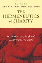 The hermeneutics of charity by James K. A. Smith