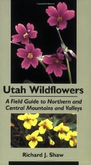 Cover of: Utah Wildflowers: Field Guide to the Northern and Central Mountains and Valleys