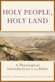 Cover of: Holy People, Holy Land: A Theological Introduction to the Bible