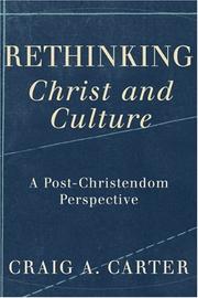 Rethinking Christ and Culture by Craig A. Carter