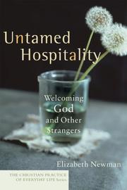 Cover of: Untamed Hospitality: Welcoming God and Other Strangers (Christian Practice of Everyday Life, The)