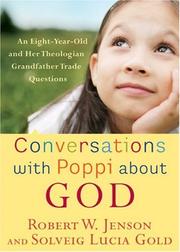 Cover of: Conversations with Poppi about God: An Eight-Year-Old and Her Theologian Grandfather Trade Questions