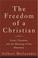 Cover of: The Freedom of a Christian