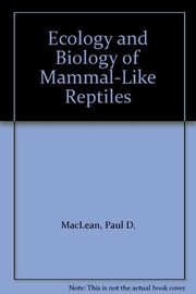 Cover of: The Ecology and biology of mammal-like reptiles | 