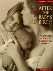 Cover of: After the Baby's Birth: A Woman's Way to Wellness  by Robin Lim