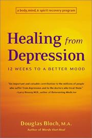 Cover of: Healing from Depression: 12 Weeks to a Better Mood : A Body, Mind, and Spirit Recovery Program