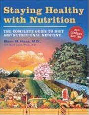 Cover of: Staying Healthy With Nutrition, 21st Century Edition by Elson M. Haas, Buck Levin