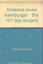 Cover of: America loves hamburger: the 101 top recipes