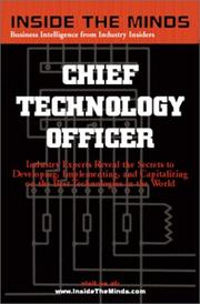 Cover of: Inside the Minds :  Chief Technology Officers - Industry Experts Reveal the Secrets to Developing, Implementing, and Capitalizing on the Best Technologies in the World (Inside the Minds)