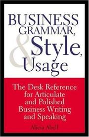 Cover of: Business Grammar, Style & Usage: The Most Used Desk Reference for Articulate and Polished Business Writing and Speaking by Executives Worldwide