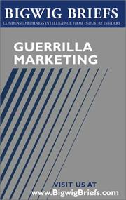 Cover of: Bigwig Briefs: Guerrilla Marketing - The Best of Guerrilla Marketing & Marketing on a Shoestring Budget (Bigwig Briefs)