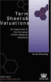 Cover of: Term Sheets & Valuations - A Line by Line Look at the Intricacies of Venture Capital Term Sheets & Valuations (Bigwig Briefs)