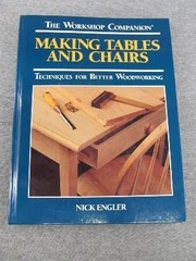Cover of: Making tables and chairs | Nick Engler