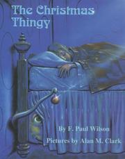 Cover of: The Christmas Thingy by F. Paul Wilson, Wilson F. Paul, Alan Clark