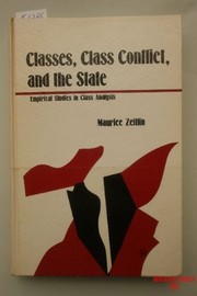 Cover of: Classes, class conflict, and the State: empirical studies in class analysis