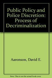 Cover of: Public policy and police discretion by David E. Aaronson