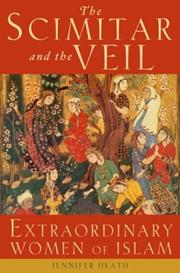 Cover of: The Scimitar and the Veil: Extraordinary Women of Islam