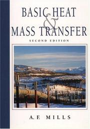 Cover of: Basic heat and mass transfer by Anthony F. Mills