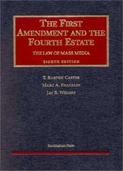 Cover of: The First Amendment and the fourth estate by T. Barton Carter