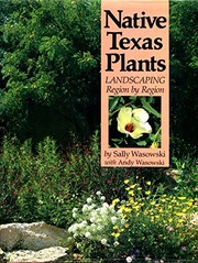 Cover of: Native Texas plants: landscaping region by region