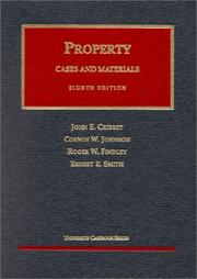 Cover of: The Law of Property by John E. Cribbet, Corwin W. Johnson, Roger W. Findley, Ernest E. Smith