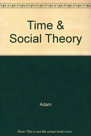 Cover of: Time and social theory | Barbara Adam