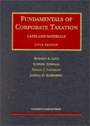 Fundamentals of corporate taxation by Stephen Schwarz, Daniel J. Lathrope, Joshua D. Rosenberg