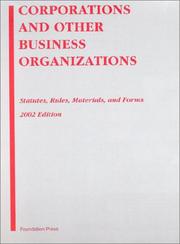 Cover of: Corporations & Business Associations Statutes, Rules, Materials & Forms 2002: Statutes, Rules, Materials, and Forms : 2002 Edition (Selected Statutes)