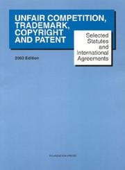 Cover of: Unfair Competition, Trademark, Copyright and Patent