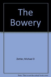 The Bowery by Michael D. Zettler