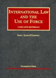 Cover of: International Law and the Use of Force: Cases and Materials (University Casebook Series) (University Casebook Series)