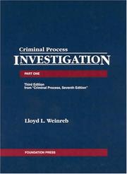 Cover of: Criminal Process, Part 1: Investigation (University Casebook Series)